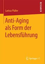 Anti-Aging als Form der Lebensführung