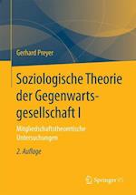 Soziologische Theorie der Gegenwartsgesellschaft I