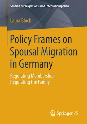Policy Frames on Spousal Migration in Germany