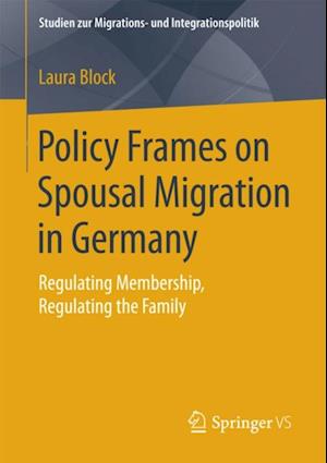 Policy Frames on Spousal Migration in Germany