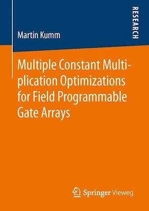 Multiple Constant Multiplication Optimizations for Field Programmable Gate Arrays