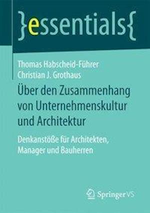 Über den Zusammenhang von Unternehmenskultur und Architektur