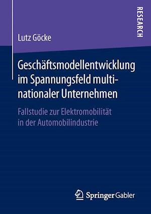 Geschäftsmodellentwicklung im Spannungsfeld multinationaler Unternehmen