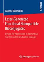 Laser-Generated Functional Nanoparticle Bioconjugates