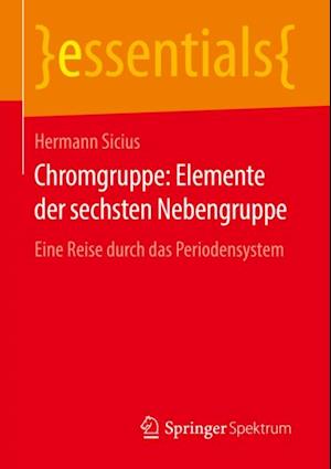 Chromgruppe: Elemente der sechsten Nebengruppe