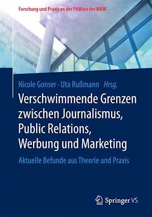 Verschwimmende Grenzen zwischen Journalismus, Public Relations, Werbung und Marketing