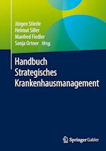 Handbuch Strategisches Krankenhausmanagement