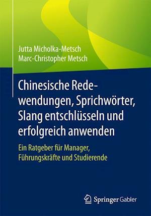 Chinesische Redewendungen, Sprichwörter, Slang entschlüsseln und erfolgreich anwenden