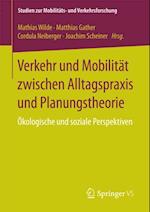 Verkehr und Mobilität zwischen Alltagspraxis und Planungstheorie