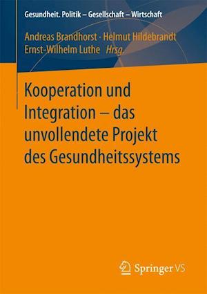 Kooperation und Integration – das unvollendete Projekt des Gesundheitssystems