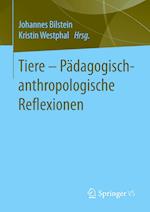 Tiere - Pädagogisch-anthropologische Reflexionen