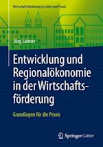 Entwicklung und Regionalökonomie in der Wirtschaftsförderung