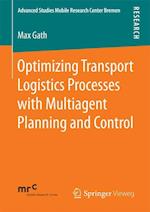 Optimizing Transport Logistics Processes with Multiagent Planning and Control