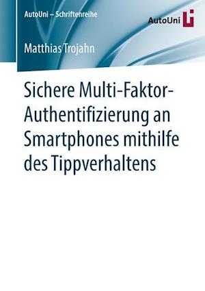 Sichere Multi-Faktor-Authentifizierung an Smartphones mithilfe des Tippverhaltens