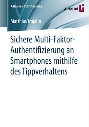 Sichere Multi-Faktor-Authentifizierung an Smartphones mithilfe des Tippverhaltens