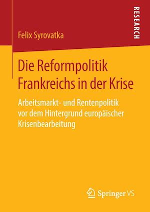 Die Reformpolitik Frankreichs in der Krise