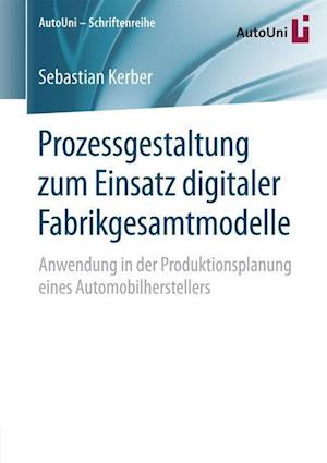 Prozessgestaltung zum Einsatz digitaler Fabrikgesamtmodelle