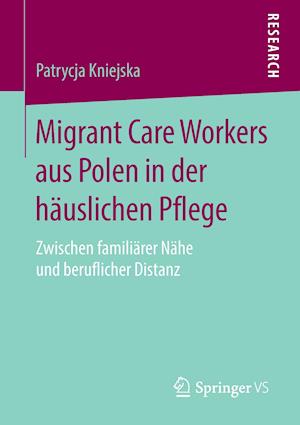 Migrant Care Workers aus Polen in der häuslichen Pflege