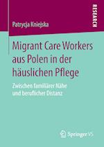 Migrant Care Workers aus Polen in der häuslichen Pflege