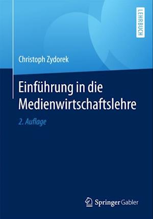 Einführung in die Medienwirtschaftslehre