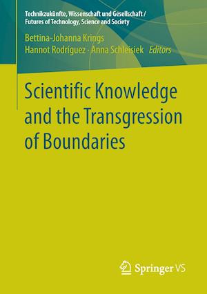 Scientific Knowledge and the Transgression of boundaries