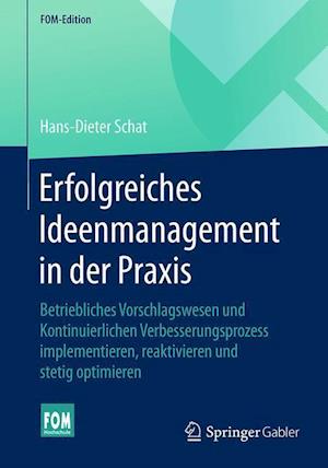 Erfolgreiches Ideenmanagement in Der Praxis