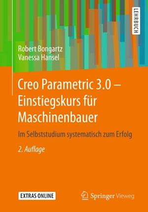 Creo Parametric 3.0 - Einstiegskurs für Maschinenbauer