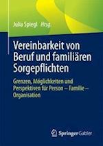 Vereinbarkeit von Beruf und familiaren Sorgepflichten