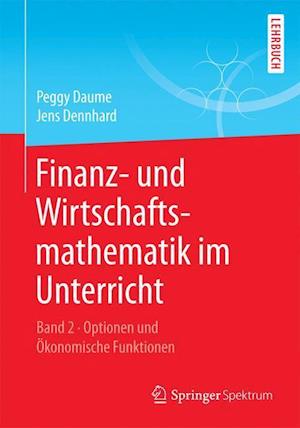 Finanz- und Wirtschaftsmathematik im Unterricht Band 2