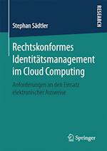 Rechtskonformes Identitätsmanagement im Cloud Computing