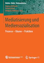 Mediatisierung und Mediensozialisation