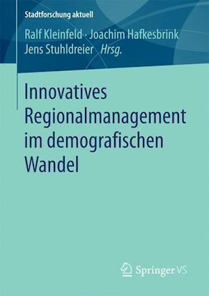 Innovatives Regionalmanagement im demografischen Wandel