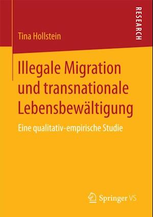 Illegale Migration und transnationale Lebensbewältigung