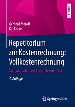 Repetitorium zur Kostenrechnung: Vollkostenrechnung