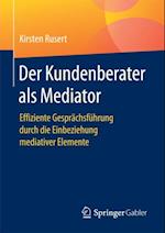 Der Kundenberater als Mediator