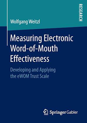 Measuring Electronic Word-of-Mouth Effectiveness