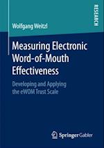 Measuring Electronic Word-of-Mouth Effectiveness