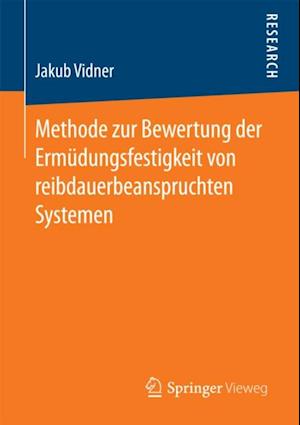 Methode zur Bewertung der Ermüdungsfestigkeit von reibdauerbeanspruchten Systemen