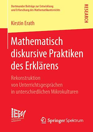 Mathematisch diskursive Praktiken des Erklärens