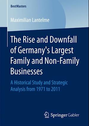 Rise and Downfall of Germany's Largest Family and Non-Family Businesses