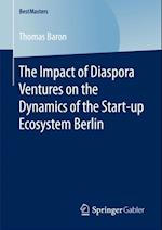 Impact of Diaspora Ventures on the Dynamics of the Start-up Ecosystem Berlin