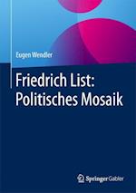 Friedrich List: Politisches Mosaik
