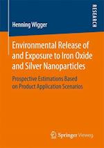 Environmental Release of and Exposure to Iron Oxide and Silver Nanoparticles