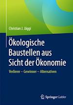 Ökologische Baustellen aus Sicht der Ökonomie