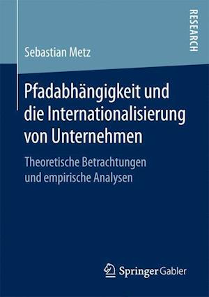 Pfadabhängigkeit und die Internationalisierung von Unternehmen