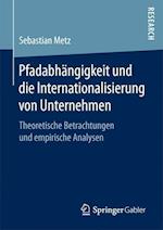 Pfadabhängigkeit und die Internationalisierung von Unternehmen