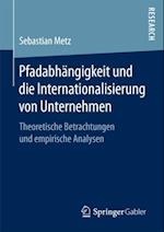 Pfadabhängigkeit und die Internationalisierung von Unternehmen