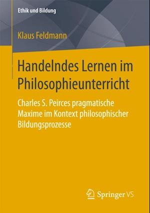 Handelndes Lernen im Philosophieunterricht