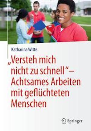 „Versteh mich nicht zu schnell“ – Achtsames Arbeiten mit geflüchteten Menschen