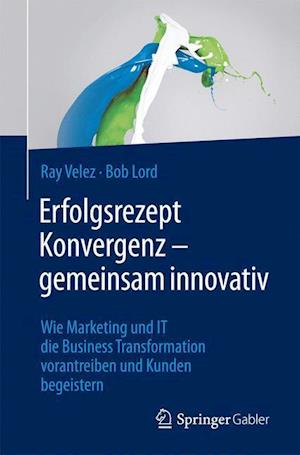 Erfolgsrezept Konvergenz - Gemeinsam Innovativ